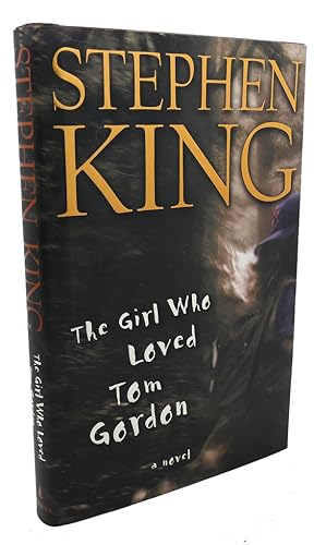 THE GIRL WHO LOVED TOM GORDON : A Novel