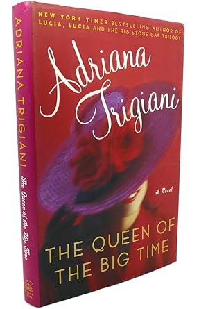 Seller image for THE QUEEN OF THE BIG TIME : A Novel for sale by Rare Book Cellar