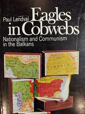 Seller image for Eagles in Cobwebs: Nationalism and Communism in the Balkans for sale by The Book House, Inc.  - St. Louis