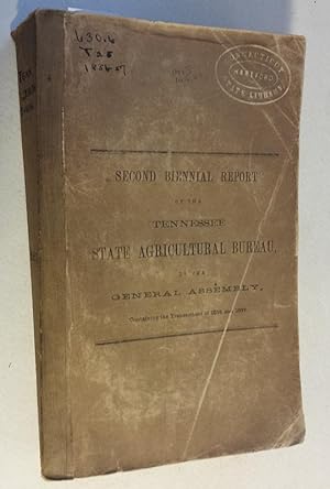 Second Biennial Report of the Tennessee State Agricultural Bureau, to the Legislature of the Stat...