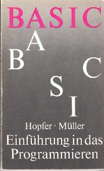 Imagen del vendedor de BASIC. Einfhrung in das Programmieren. a la venta por Buchversand Joachim Neumann