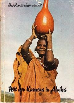 Seller image for Mit der Kamera in Afrika. for sale by Buchversand Joachim Neumann