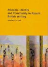 Seller image for Allusion, Identity and Community in Recent British Writing for sale by AG Library