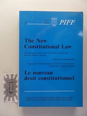 The new constitutional law - Le nouveau droit constitutionnel. Publications de l'Institut du Fédé...
