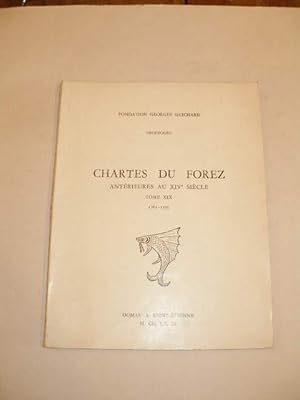 CHARTES DU FOREZ ANTERIEURES AU XIVe SIECLE TOME XIX 1763 - 1775