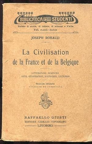 LA CIVILISATION DE LA FRANCE ET DE LA BELGIQUE, Livorno, Giusti Raffaello, 1924