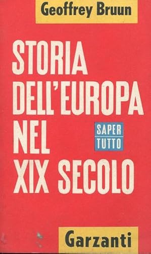 STORIA DELL'EUROPA NEL XIX SECOLO (dal 1815 al 1914), Milano, Garzanti, 1964