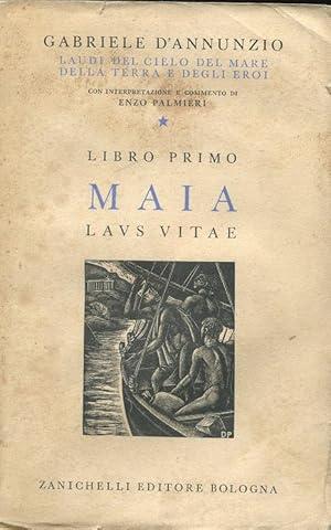 LAUDI : libro PRIMO - MAIA Laus vitae, Bologna, Zanichelli, 1941