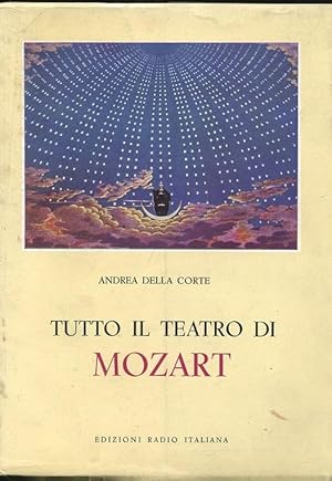 TUTTO IL TEATRO DI MOZART, Torino, ERI edizioni Rai, 1957