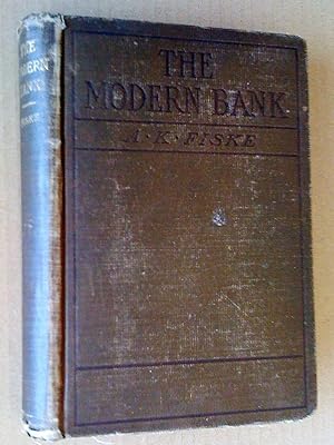 Image du vendeur pour The Modern Bank; a Description of its Functions and Methods and a Brief Account of the Development and Present Systems of Banking mis en vente par Livresse