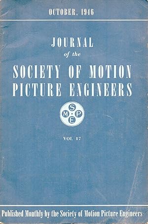 JOURNAL OF THE SOCIETY OF MOTION PICTURE ENGINEERS - Vol. 47 October 1946