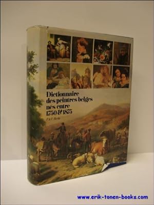 Image du vendeur pour Dictionnaire des peintres Belges nes entre 1750 et 1875. mis en vente par BOOKSELLER  -  ERIK TONEN  BOOKS