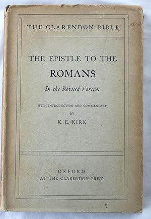 The Epistle to The Romans : in the Revised Version (The Clarendon Bible)