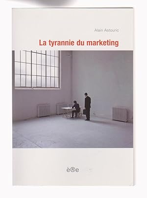 Image du vendeur pour La tyrannie du marketing, mis en vente par L'Odeur du Book