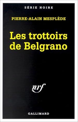 Image du vendeur pour Les trottoirs de Belgrano mis en vente par JLG_livres anciens et modernes