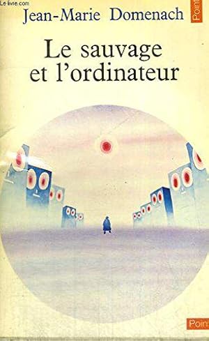 Seller image for Le Sauvage et l'ordinateur for sale by JLG_livres anciens et modernes