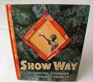 SHOW WAY