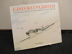 Canucks Unlimited: Royal Canadian Airforce CF-100 Squadrons and Aircraft, 1952-1963.