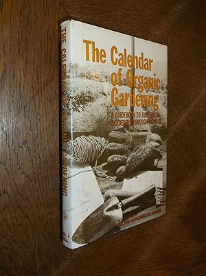 Calendar of Organic Gardening: Guidebook to Successful Gardening Through the Year