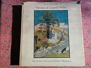 Visions of Courtly India.: The Archer Collection of Pahari Miniatures.