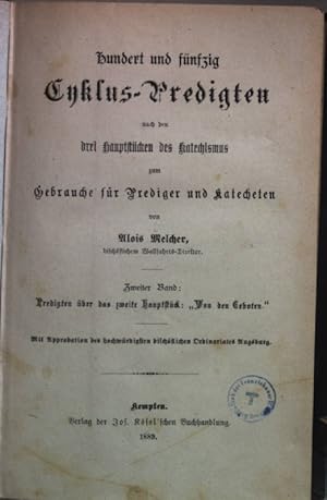 Imagen del vendedor de Hundert und fnfzig Cyklus-Predigten nach den drei Hauptstcken des Katechismus zum Gebrauche fr Prediger und Katecheten: ZWEITER BAND: Predigten ber das zweite Hauptstck: "Von den Geboten'". a la venta por books4less (Versandantiquariat Petra Gros GmbH & Co. KG)