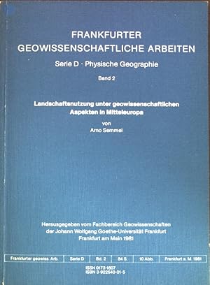 Seller image for Landschaftsnutzung unter geowissenschaftlichen Aspekten in Mitteleuropa. Frankfurter geowissenschaftliche Arbeiten / Serie D, Physische Geographie ; Bd. 2 for sale by books4less (Versandantiquariat Petra Gros GmbH & Co. KG)