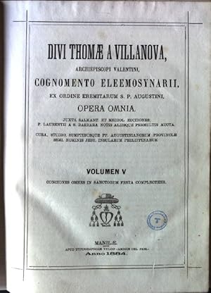 Divi Thomae a Villanova, archiepiscopi Valentini, Cognomento Eleemosynarii, ex ordine eremitarum ...