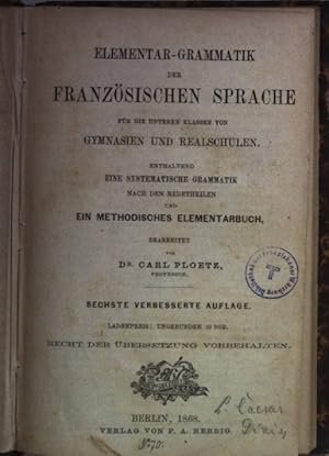 Bild des Verkufers fr Elementar-Grammatik der Franzsischen Sprache fr die unteren Klassen von Gymnasien und Realschulen. zum Verkauf von books4less (Versandantiquariat Petra Gros GmbH & Co. KG)