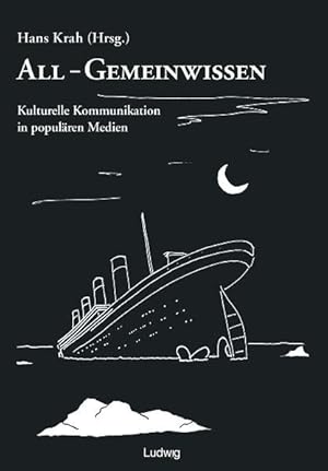 Bild des Verkufers fr All-Gemeinwissen : Kulturelle Kommunikation in populren Medien. Literatur- und Medienwissenschaftliche Studien ; Bd. 2. zum Verkauf von Antiquariat Thomas Haker GmbH & Co. KG