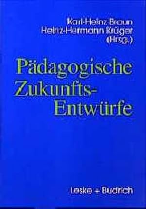 Bild des Verkufers fr Pdagogische Zukunftsentwrfe: Festschrift zum siebzigsten Geburtstag von Wolfgang Klafki zum Verkauf von Antiquariat Armebooks