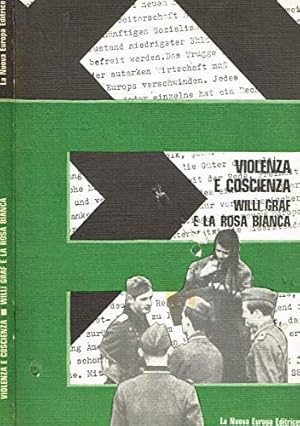 Imagen del vendedor de Violenza e coscienza: Willi Graf e la Rosa Bianca. a la venta por FIRENZELIBRI SRL