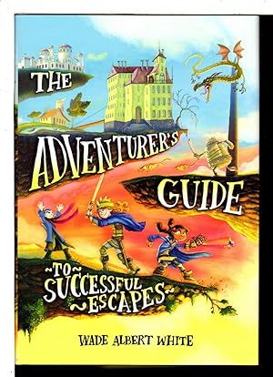 Imagen del vendedor de THE ADVENTURER'S GUIDE TO SUCCESSFUL ESCAPES. a la venta por Bookfever, IOBA  (Volk & Iiams)