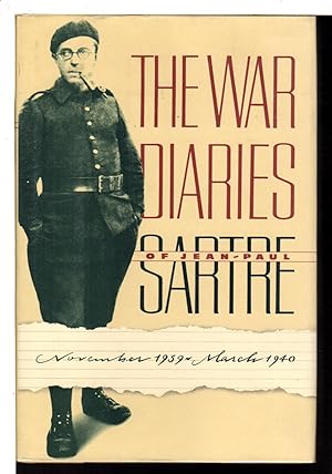 THE WAR DIARIES OF JEAN-PAUL SARTRE: November 1939 - March 1940.