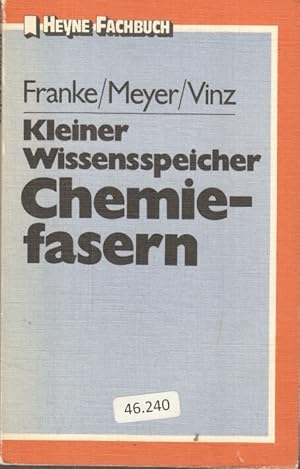 Imagen del vendedor de Kleiner Wissensspeicher Chemiefasern. Franke-Meyer-Vinz / Heyne-Fachbuch ; Nr. 28 a la venta por B�cher bei den 7 Bergen