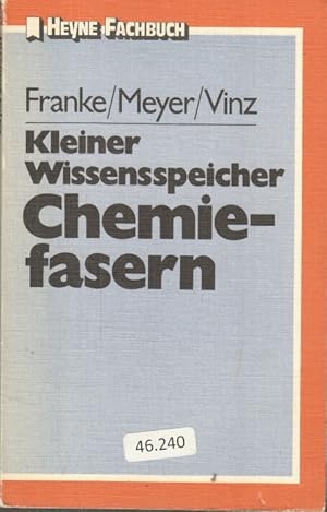 Bild des Verkufers fr Kleiner Wissensspeicher Chemiefasern. Franke-Meyer-Vinz / Heyne-Fachbuch ; Nr. 28 zum Verkauf von Bcher bei den 7 Bergen