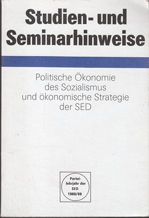 Sozialistische Einheitspartei Deutschlands: Studien- und Seminarhinweise für Teilnehmer und Propa...