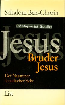 Seller image for Bruder Jesus. Der Nazarener in jdischer Sicht. for sale by Antiquariat im Kloster