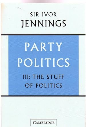 Party Politics : Volume 3 - The Stuff of Politics