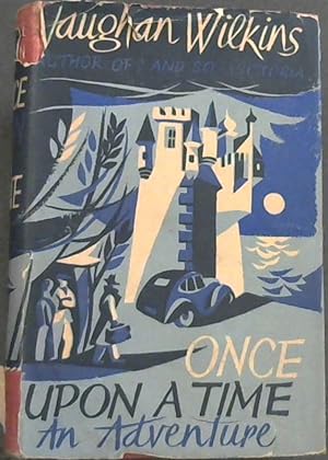 Bild des Verkufers fr Once Upon A Time : An Adventure zum Verkauf von Chapter 1