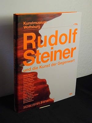 Rudolf Steiner und die Kunst der Gegenwart - Kunstmuseum Wolfsburg 13. Mai bis 3. Oktober 2010 + ...