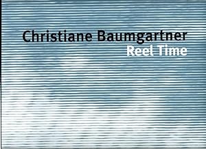 Christiane Baumgartner: Reel Time