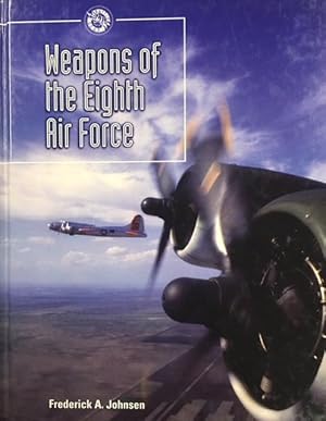 Image du vendeur pour Weapons of the Eighth Air Force mis en vente par BookMarx Bookstore