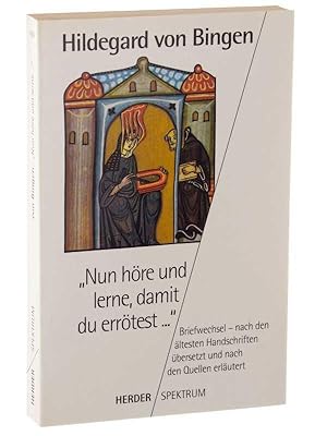 "Nun höre und lerne, damit du errötest .". Briefwechsel - nach den ältesten Hs. übers. und nach d...