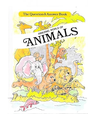 Imagen del vendedor de Amazing World of Animals (Question and Answer Book) a la venta por TuosistBook
