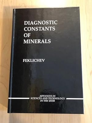 Diagnostic Constants of Minerals (Advances in Science and Technology in the U S S R Technology Se...