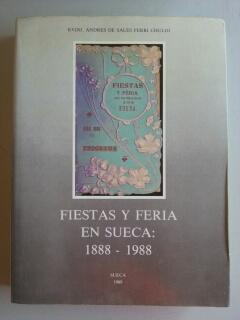 FIESTAS Y FERIA EN SUECA: 1888 - 1988