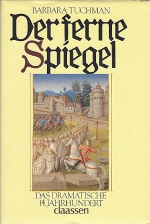 Der ferne Spiegel - Das dramatische 14. Jahrhundert