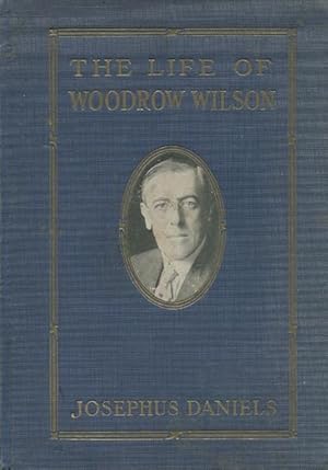 (Salesman's Dummy) The Life Of Woodrow Wilson 1856-1924