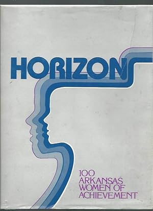Immagine del venditore per Horizons 100 Arkansas Women of Achievement venduto da K. L. Givens Books