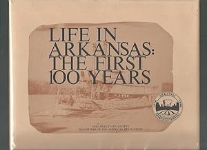 Life in Arkansas: The First 100 Years